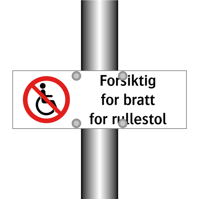 Forsiktig for bratt for rullestol & Forsiktig for bratt for rullestol