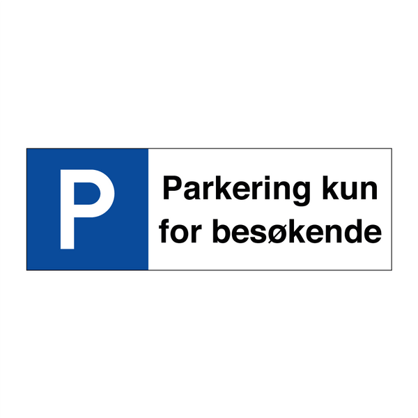 Parkering kun for besøkende & Parkering kun for besøkende & Parkering kun for besøkende