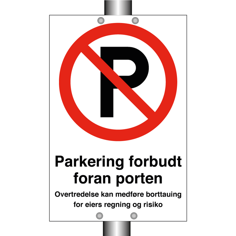 Parkering forbudt foran port medføre borttauing & Parkering forbudt foran port medføre borttauing