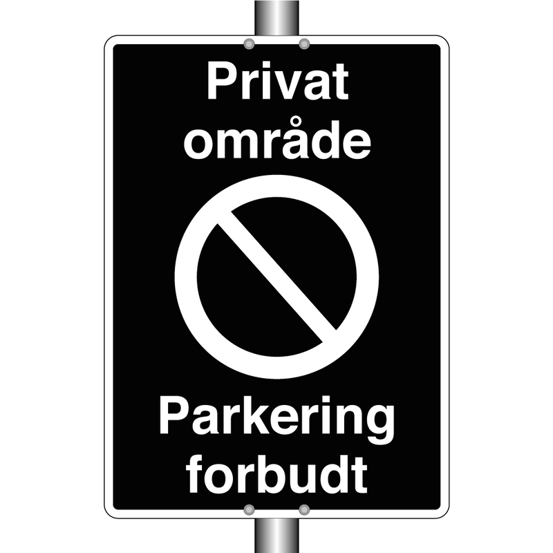 Privat område parkering forbudt & Privat område parkering forbudt