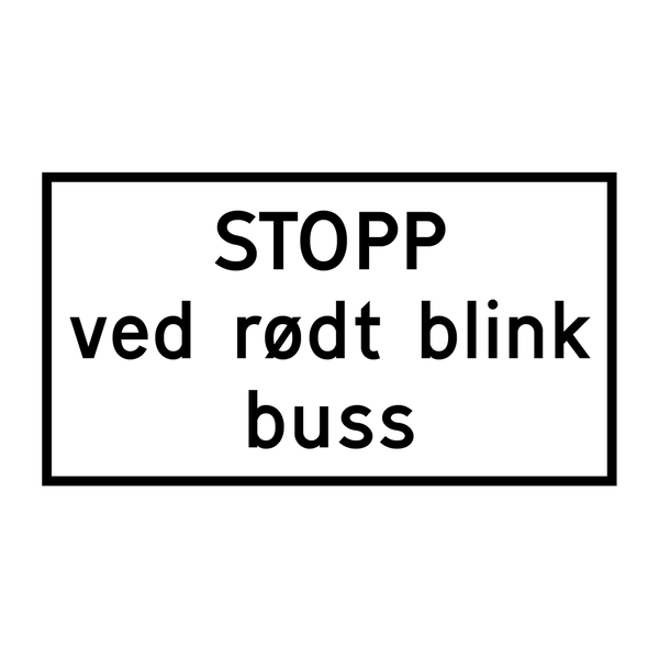 808.621 STOPP ved rødt blink Buss & 808.621 STOPP ved rødt blink Buss