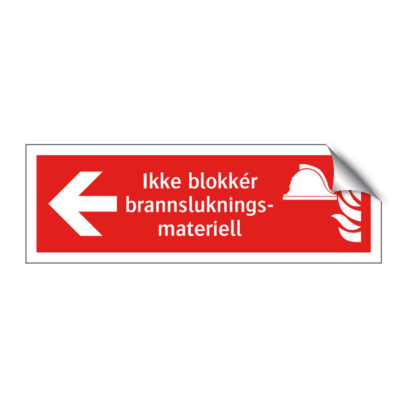 Ikke blokkér brannslukningsmateriell & Ikke blokkér brannslukningsmateriell