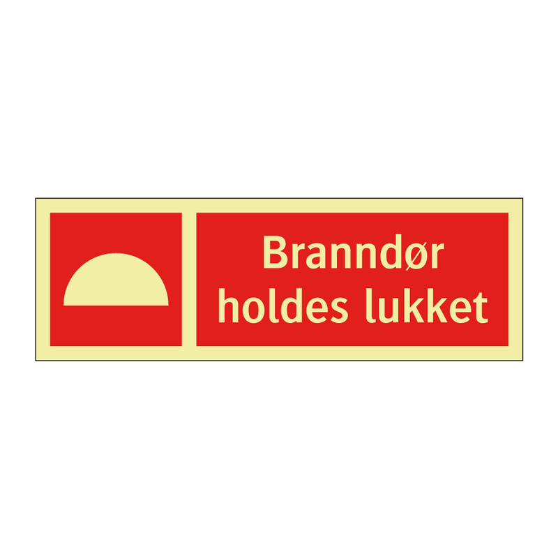 Branndør holdes lukket & Branndør holdes lukket & Branndør holdes lukket