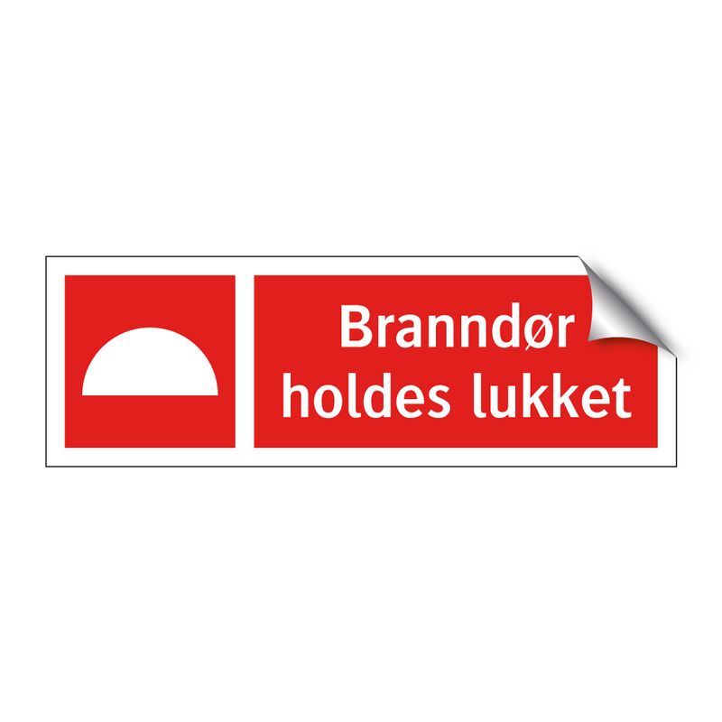 Branndør holdes lukket & Branndør holdes lukket & Branndør holdes lukket