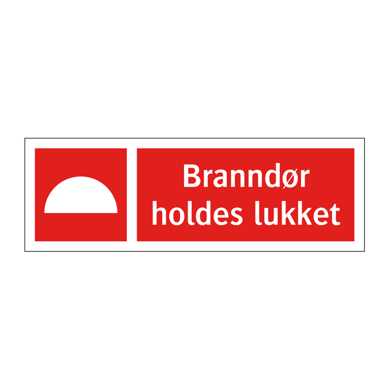 Branndør holdes lukket & Branndør holdes lukket & Branndør holdes lukket