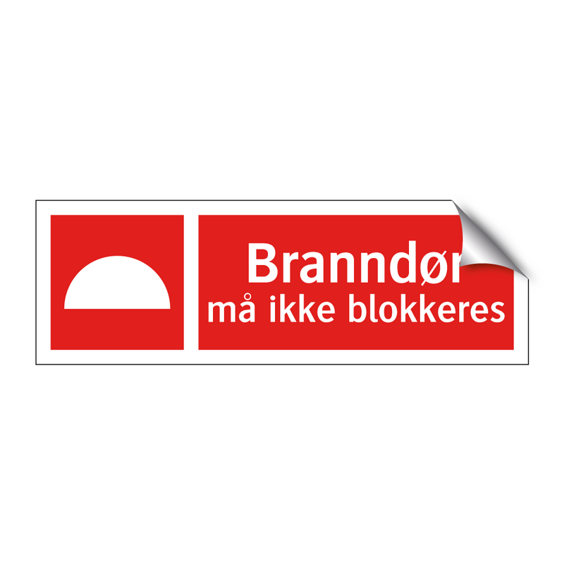 Branndør må ikke blokkeres & Branndør må ikke blokkeres & Branndør må ikke blokkeres