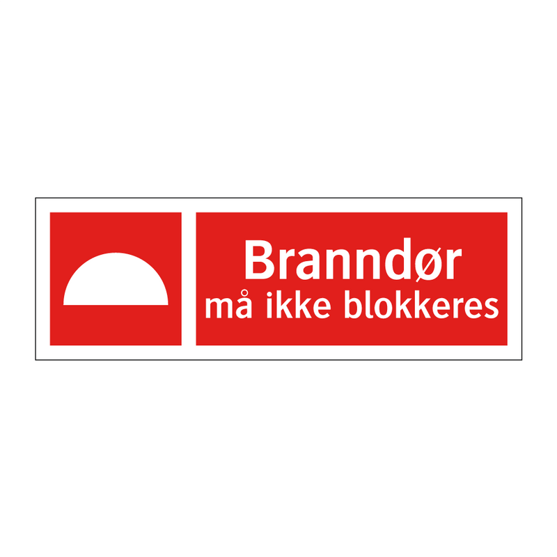 Branndør må ikke blokkeres & Branndør må ikke blokkeres & Branndør må ikke blokkeres