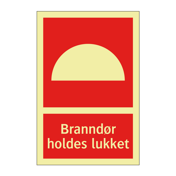 Branndør holdes lukket & Branndør holdes lukket & Branndør holdes lukket