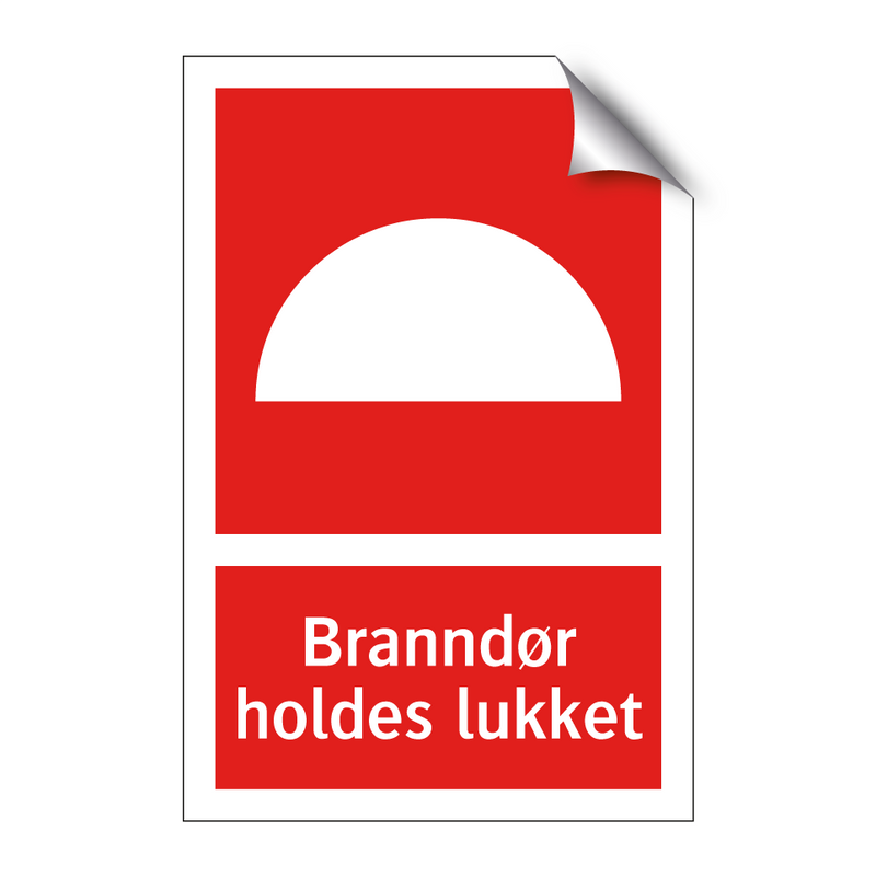 Branndør holdes lukket & Branndør holdes lukket & Branndør holdes lukket