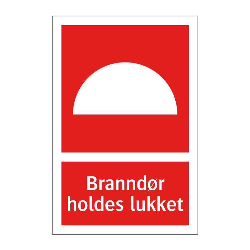 Branndør holdes lukket & Branndør holdes lukket & Branndør holdes lukket