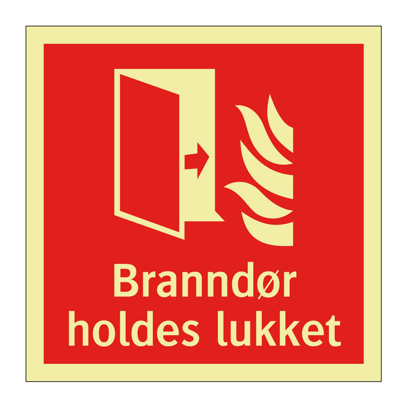 Branndør holdes lukket & Branndør holdes lukket & Branndør holdes lukket