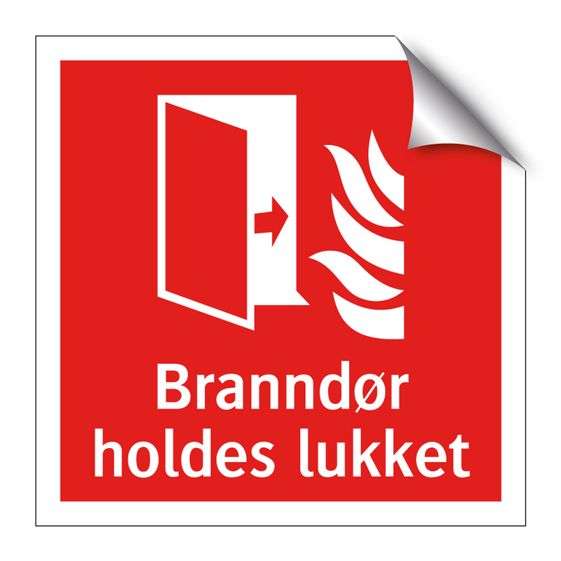 Branndør holdes lukket & Branndør holdes lukket & Branndør holdes lukket