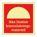 Ikke blokkér brannslukningsmateriell