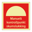 Manuelt kontrollpunkt skumslukking