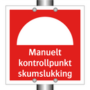 Manuelt kontrollpunkt skumslukking