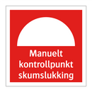 Manuelt kontrollpunkt skumslukking