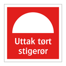 Uttak tort stigerør