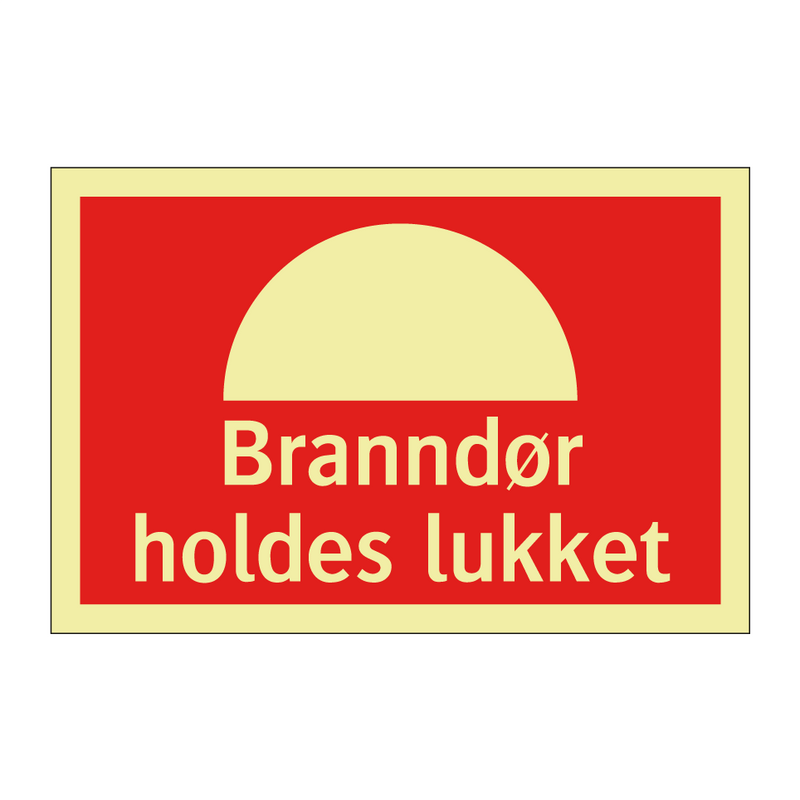 Branndør holdes lukket & Branndør holdes lukket & Branndør holdes lukket