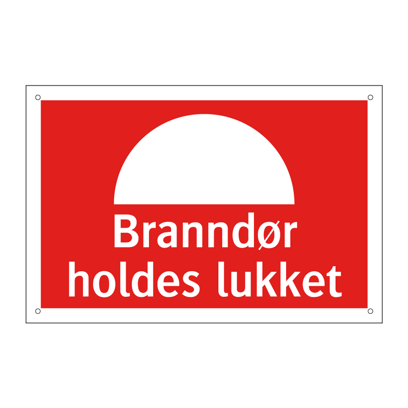 Branndør holdes lukket & Branndør holdes lukket & Branndør holdes lukket