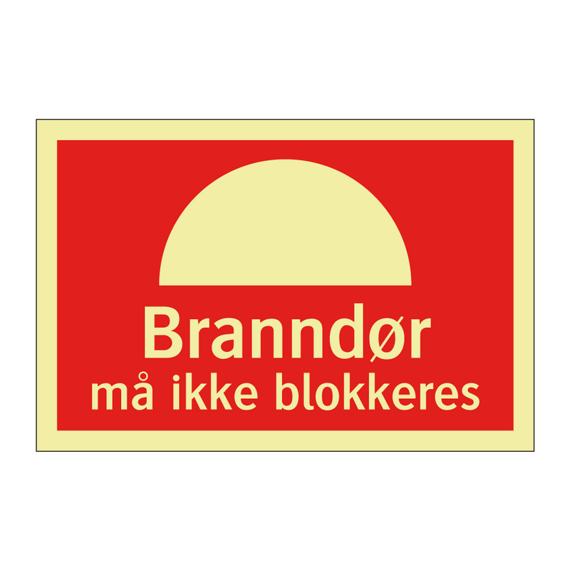 Branndør må ikke blokkeres & Branndør må ikke blokkeres & Branndør må ikke blokkeres