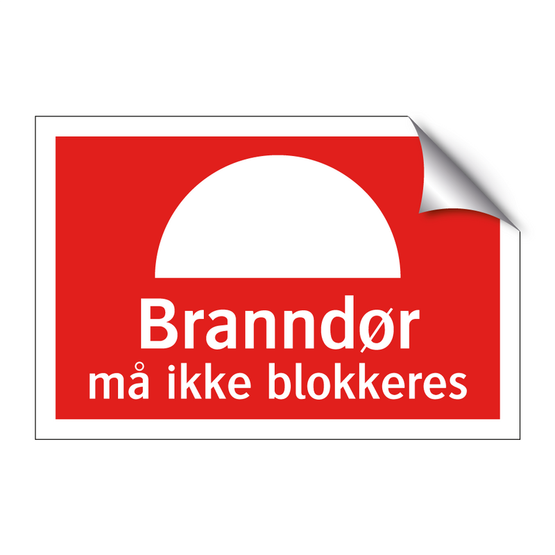 Branndør må ikke blokkeres & Branndør må ikke blokkeres & Branndør må ikke blokkeres