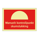 Manuelt kontrollpunkt skumslukking