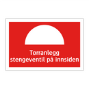 Tørranlegg stengeventil på innsiden