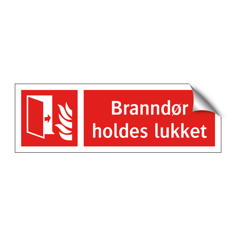 Branndør holdes lukket & Branndør holdes lukket & Branndør holdes lukket