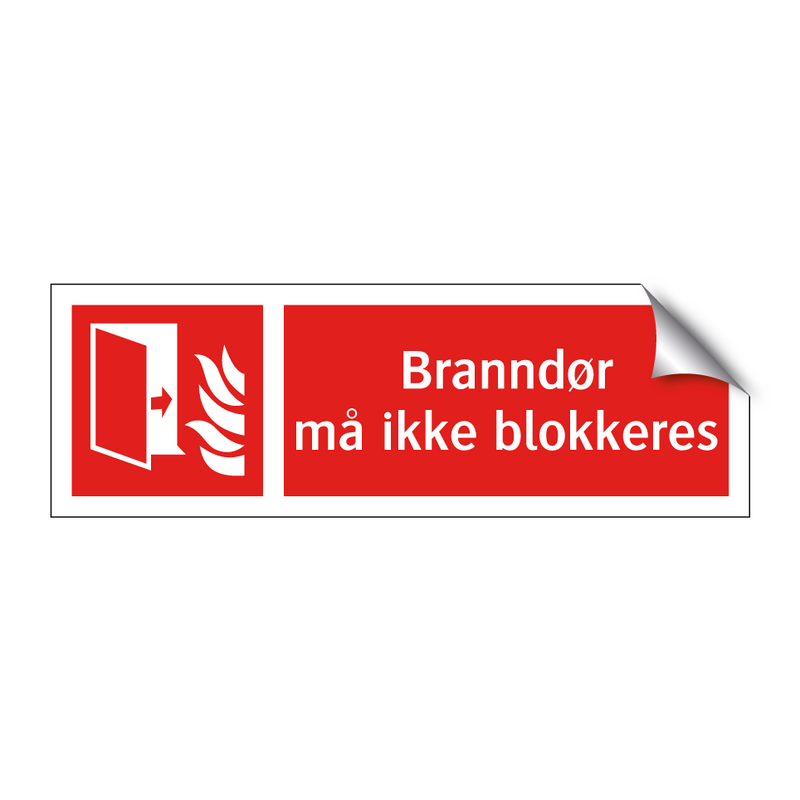 Branndør må ikke blokkeres & Branndør må ikke blokkeres & Branndør må ikke blokkeres