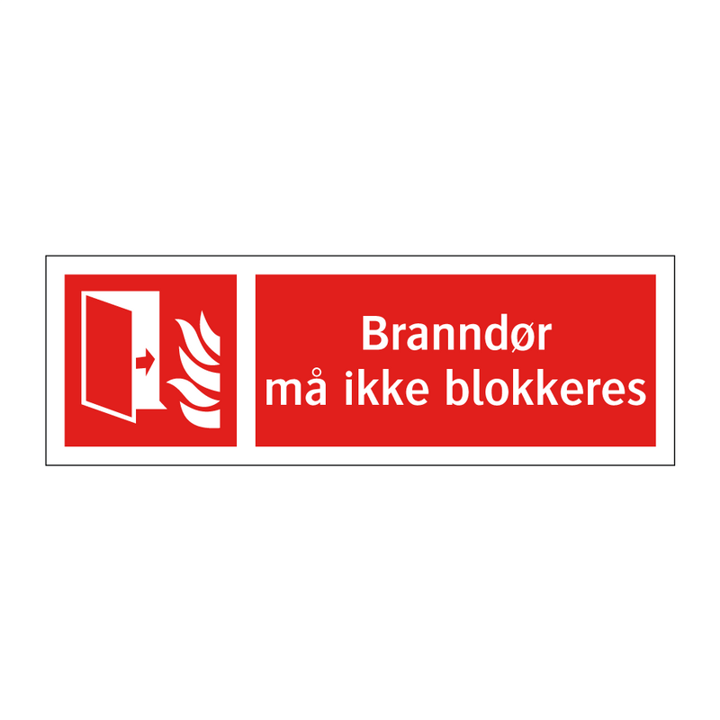 Branndør må ikke blokkeres & Branndør må ikke blokkeres & Branndør må ikke blokkeres