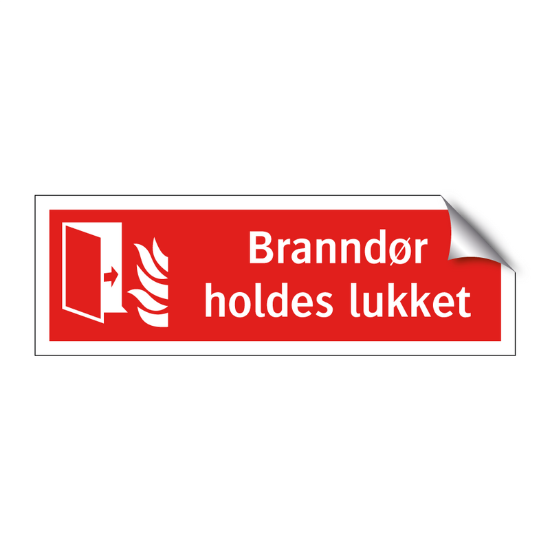 Branndør holdes lukket & Branndør holdes lukket & Branndør holdes lukket