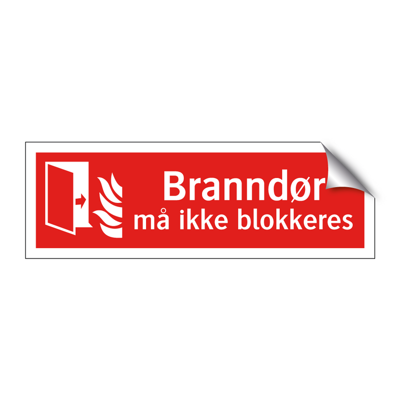 Branndør må ikke blokkeres & Branndør må ikke blokkeres & Branndør må ikke blokkeres