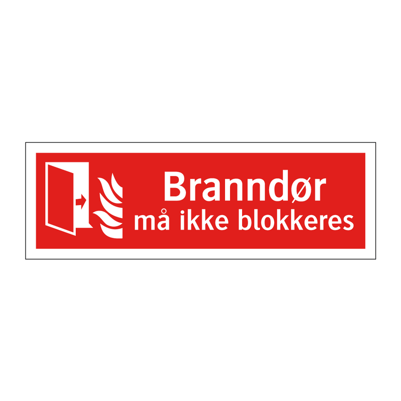 Branndør må ikke blokkeres & Branndør må ikke blokkeres & Branndør må ikke blokkeres