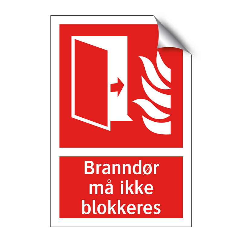 Branndør må ikke blokkeres & Branndør må ikke blokkeres & Branndør må ikke blokkeres