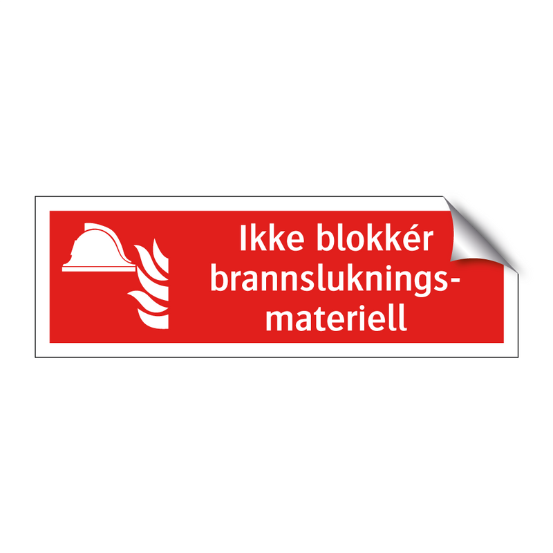 Ikke blokkér brannslukningsmateriell & Ikke blokkér brannslukningsmateriell