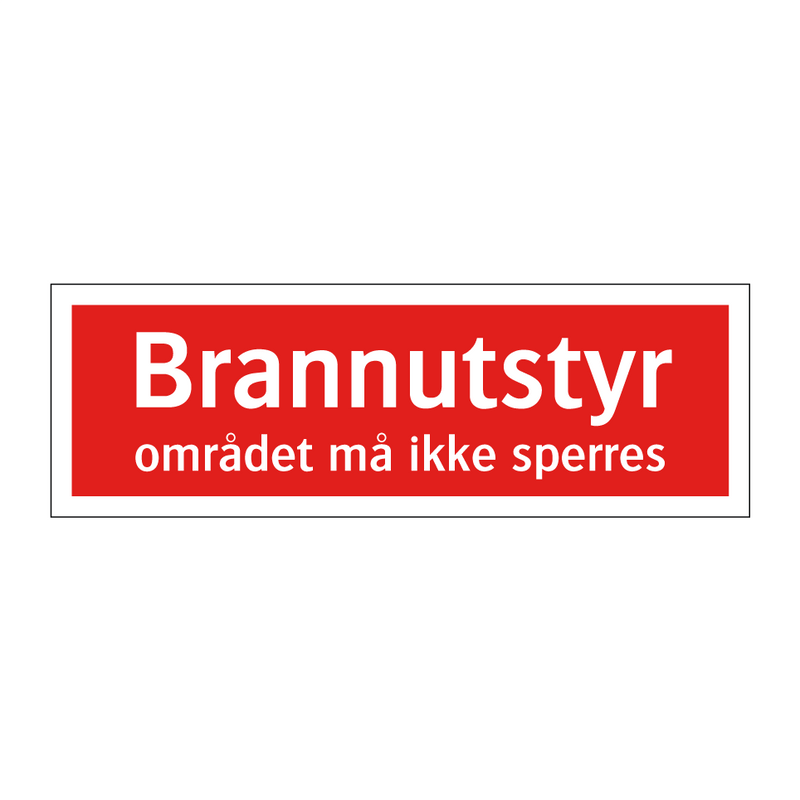 Brannutstyr området må ikke sperres & Brannutstyr området må ikke sperres