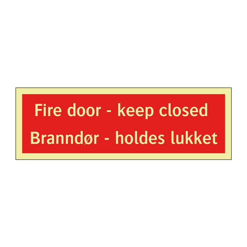 Fire door keep closed Branndør holdes lukket & Fire door keep closed Branndør holdes lukket