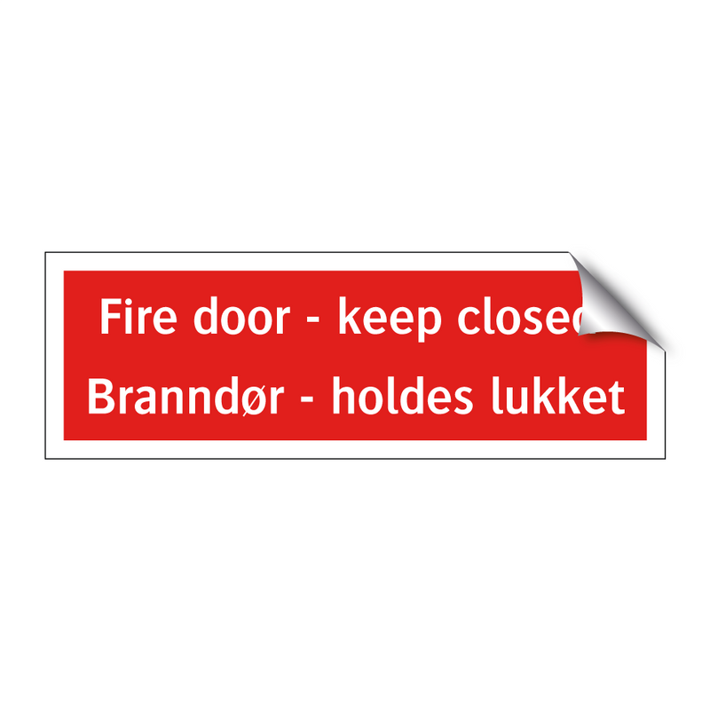 Fire door keep closed Branndør holdes lukket & Fire door keep closed Branndør holdes lukket