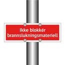 Ikke blokkér brannslukningsmateriell