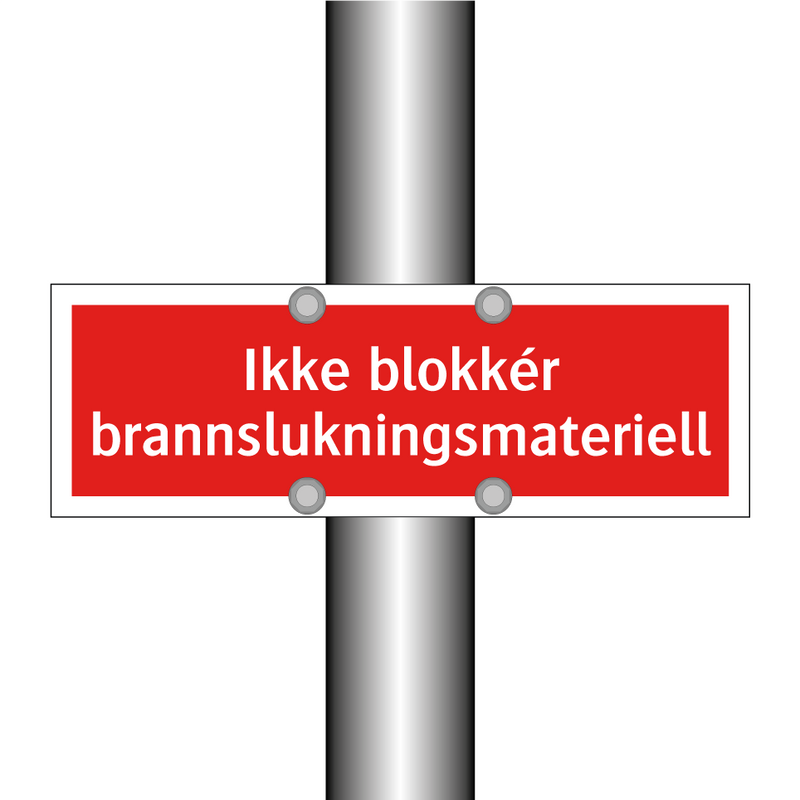 Ikke blokkér brannslukningsmateriell & Ikke blokkér brannslukningsmateriell