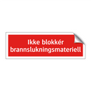 Ikke blokkér brannslukningsmateriell