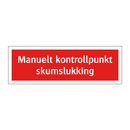 Manuelt kontrollpunkt skumslukking