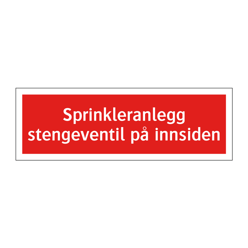 Sprinkleranlegg stengeventil på innsiden & Sprinkleranlegg stengeventil på innsiden