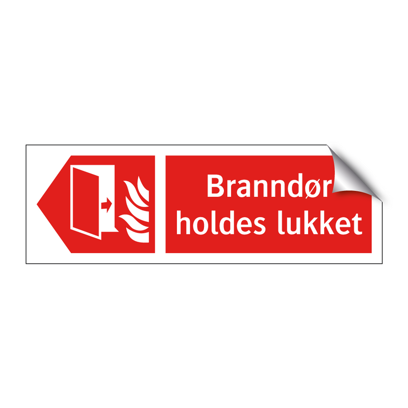 Branndør holdes lukket & Branndør holdes lukket & Branndør holdes lukket