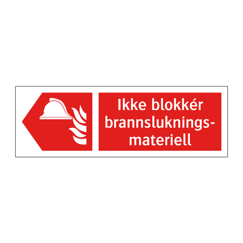 Ikke blokkér brannslukningsmateriell & Ikke blokkér brannslukningsmateriell