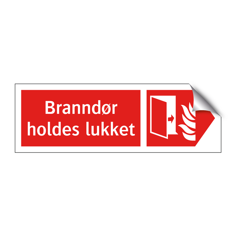 Branndør holdes lukket & Branndør holdes lukket & Branndør holdes lukket