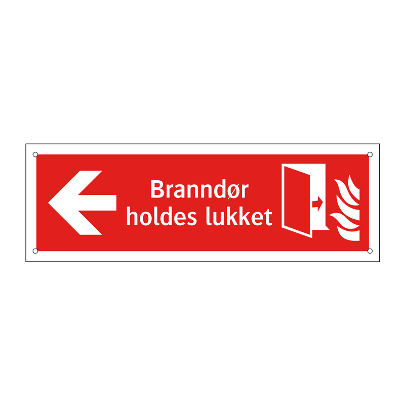 Branndør holdes lukket & Branndør holdes lukket & Branndør holdes lukket