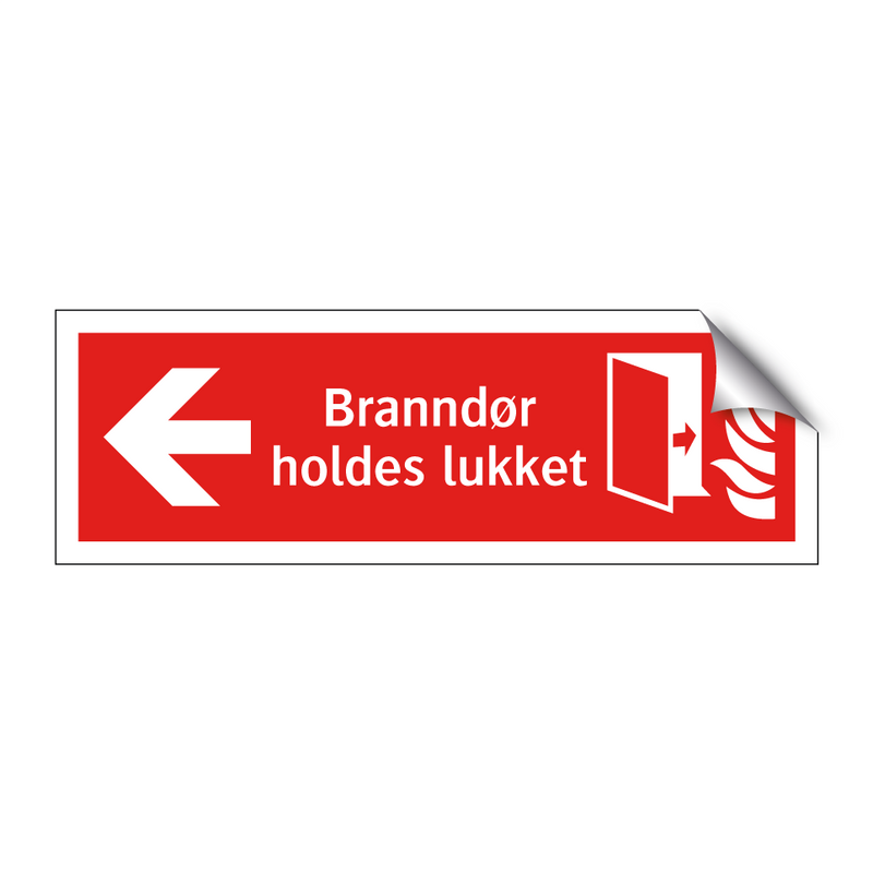 Branndør holdes lukket & Branndør holdes lukket & Branndør holdes lukket