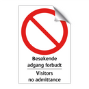 Besøkende adgang forbudt Visitors no admittance
