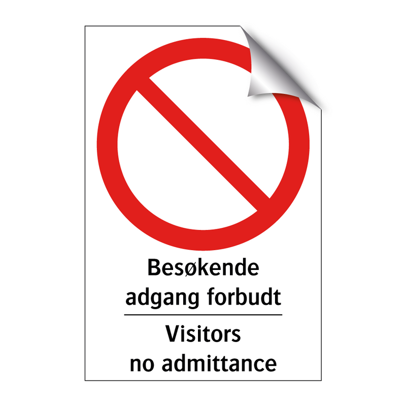 Besøkende adgang forbudt Visitors no admittance & Besøkende adgang forbudt Visitors no admittance